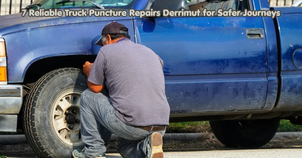 7 Reliable Truck Puncture Repairs Derrimut for Safer Journeys 7 reliable truck puncture repairs derrimut for safer journeys