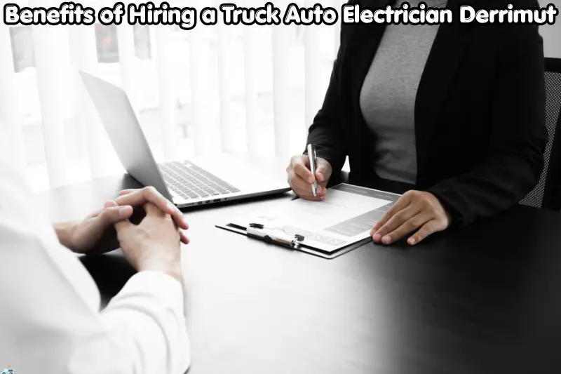 benefits of hiring a truck auto electrician derrimut