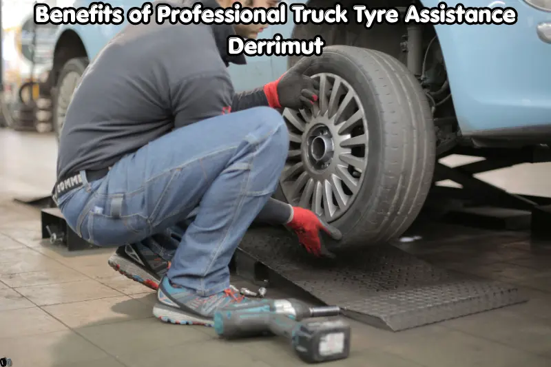 benefits of professional truck tyre assistance derrimut