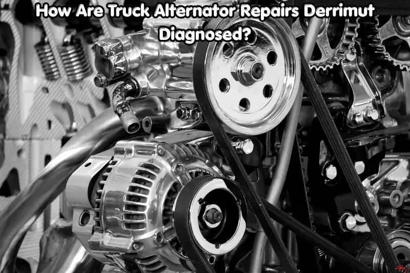 how are truck alternator repairs derrimut diagnosed?
