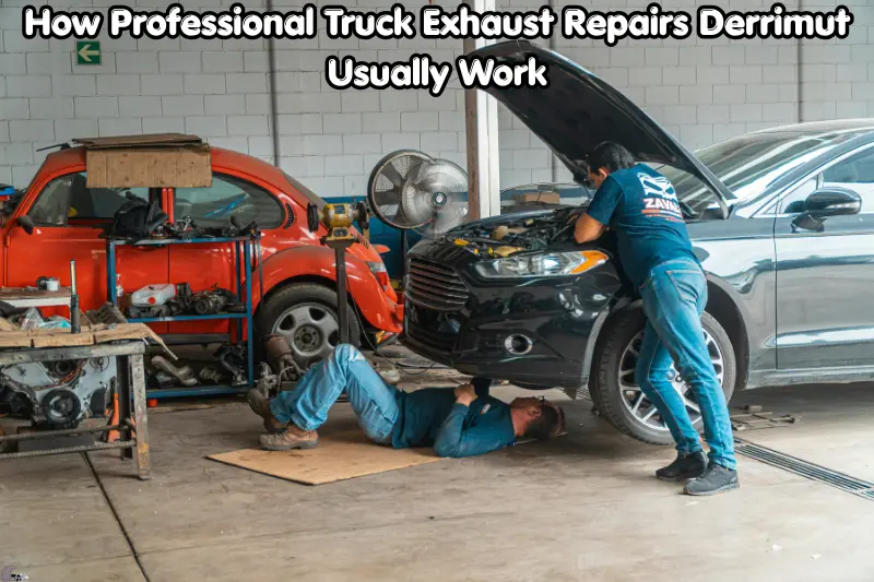 how professional truck exhaust repairs derrimut usually work