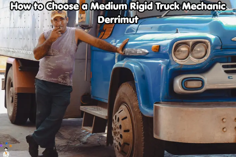 how to choose a medium rigid truck mechanic derrimut