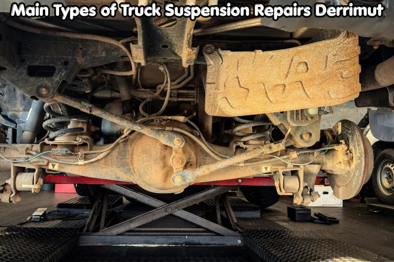main types of truck suspension repairs derrimut