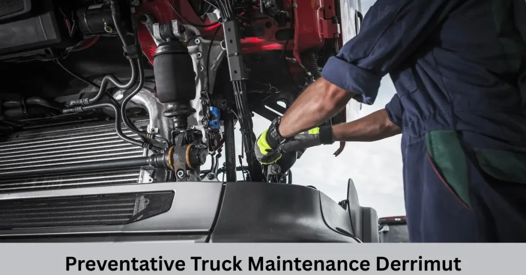 Preventative Truck Maintenance Derrimut (1)