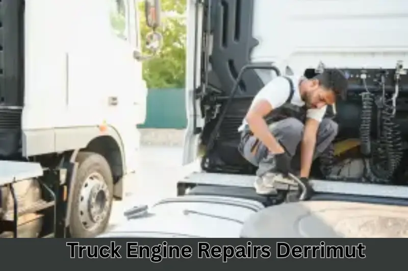 Truck Engine Repairs Derrimut: Complete Guide to Reliable Engine Repair Services Truck Engine Repairs Derrimut (4)
