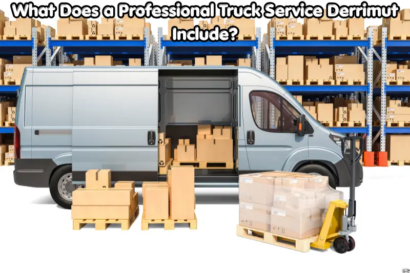 what does a professional truck service derrimut include?