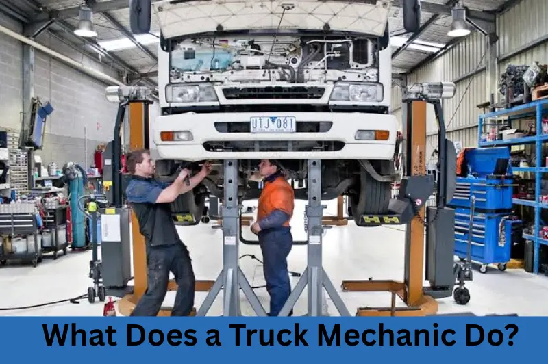 What Does a Truck Mechanic Do (1) (1)