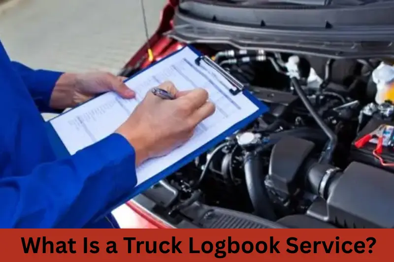 What Is a Truck Logbook Service