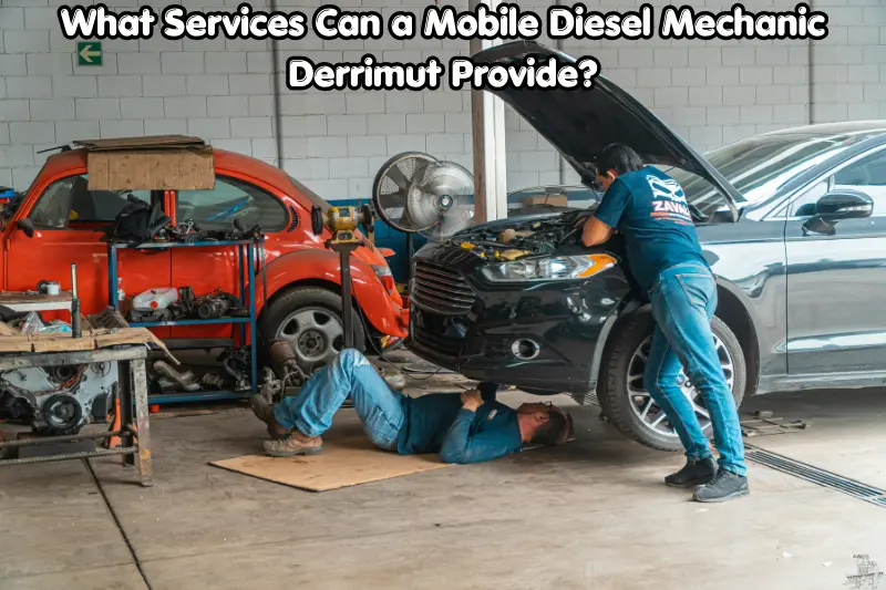 what services can a mobile diesel mechanic derrimut provide?