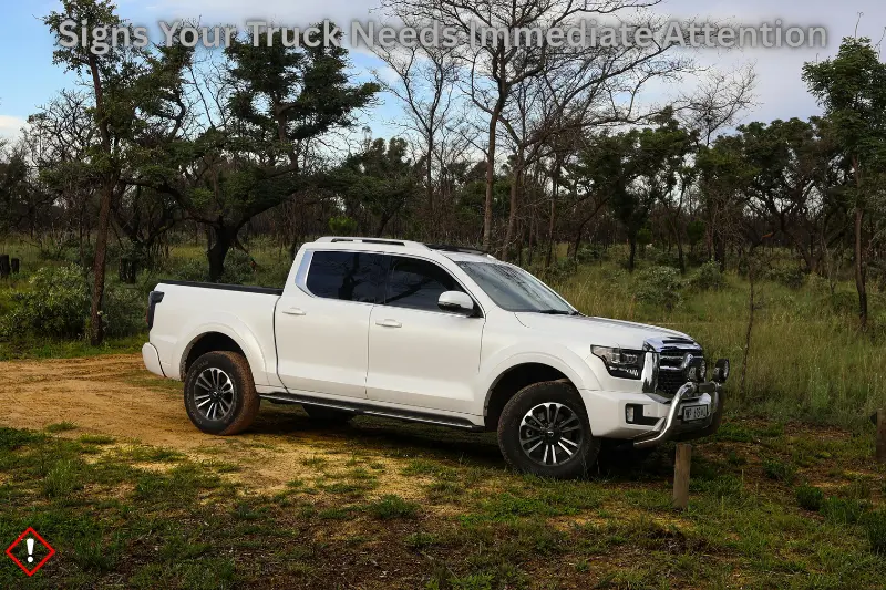 signs your truck needs immediate attention