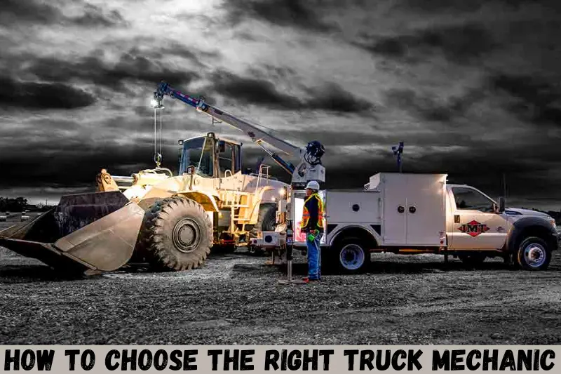 how to choose the right truck mechanic