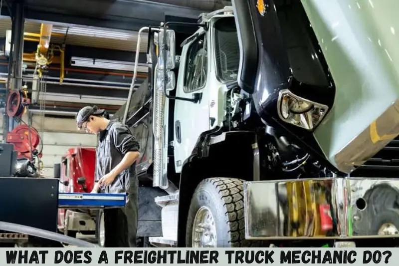 what does a freightliner truck mechanic do