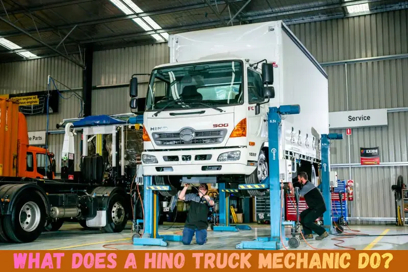 what does a hino truck mechanic do