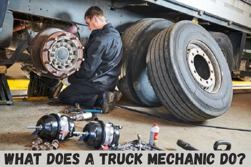 what does a truck mechanic do
