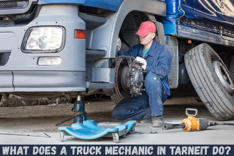 what does a truck mechanic in tarneit do
