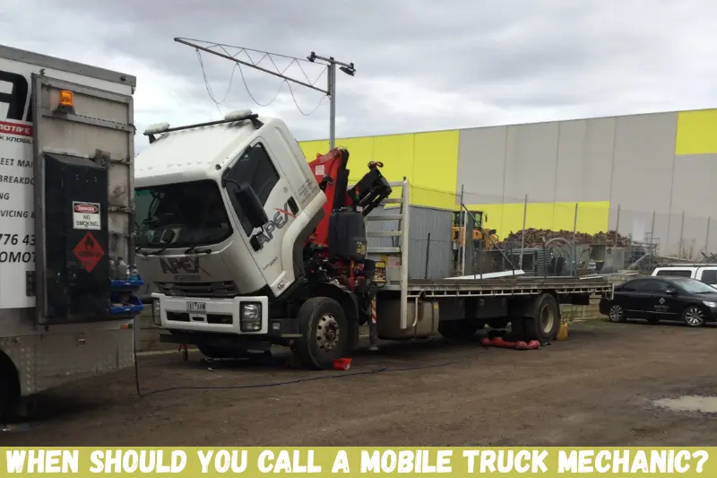 when should you call a mobile truck mechanic